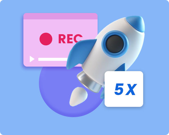 Up to 5X Recording Speed for High Recording Efficiency